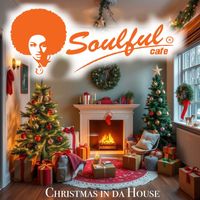 Soulful-Cafe - Christmas in da House