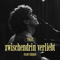 TOBIAS - zwischendrin verliebt (piano version)