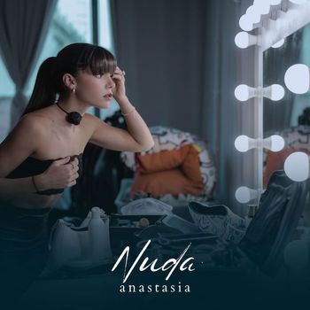Anastasia - Nuda (Explicit)