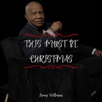 Lenny Williams - This Must Be Christmas