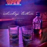 Amelia - Whiskey Talkin’