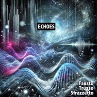 Fausto Trusso Sfrazzetto - Echoes