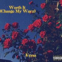Versa - Worth It (Explicit)