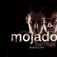 Mojado featuring Akil - Too High