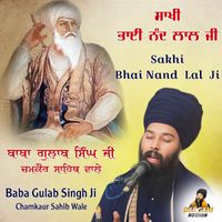 Baba Gulab Singh ji - Sakhi Bhai Nand Lal Ji