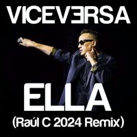 Viceversa - Ella (Raúl C 2024 Remix)