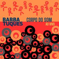 Barbatuques - Corpo do Som ao Vivo