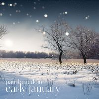 Paul Beaudoin - early january