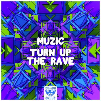 MUZIC - Turn Up The Rave