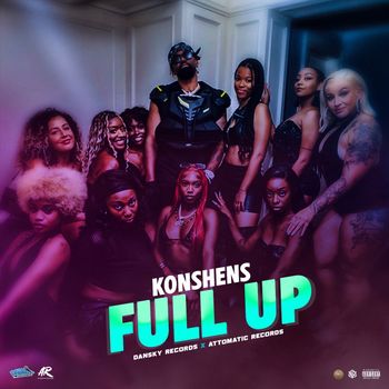 Konshens - Full Up (Explicit)