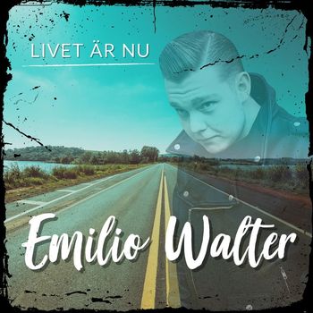 Emilio Walter - Livet är nu