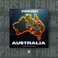 PRINSH - Australia (Down Under Dream)