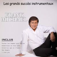 Frank Michael - Les grands succes instrumentaux
