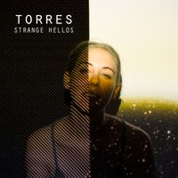 TORRES - Strange Hellos