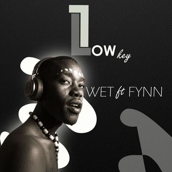 Wet - Low Key