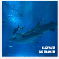Blackwater - Two Strangers