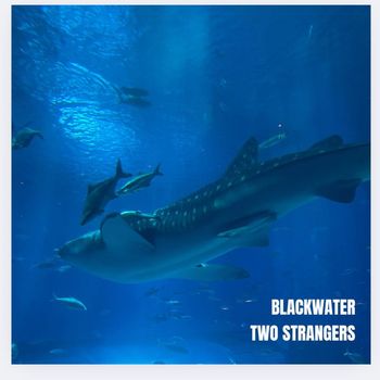 Blackwater - Two Strangers