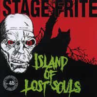 Stage Frite - Island Of Lost Souls (Explicit)