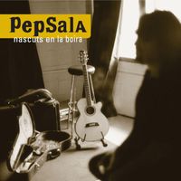 Pep Sala - Nascuts En La Boira