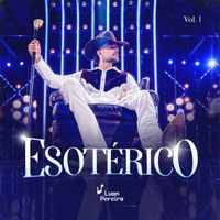 Luan Pereira - ESOTÉRICO, Vol. 1 (Ao Vivo)
