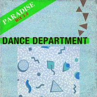 Dance Department - Paradise Mix 3.0