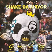 Shake Da Mayor - Organic Living (Explicit)
