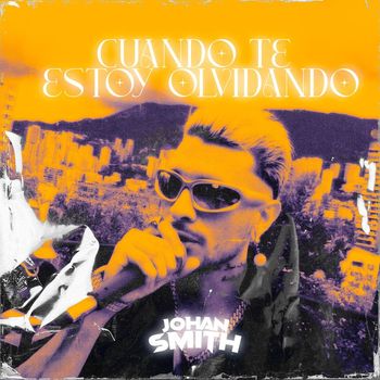 Johan Smith - CUANDO TE ESTOY OLVIDANDO