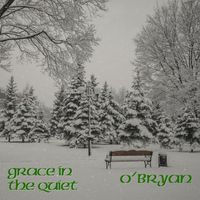 O'Bryan - Grace in the Quiet