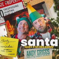 Andy Griggs - Santa Looks a Lot Like Daddy (Santa Daddy) [feat. Darryl Worley]