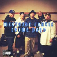 Westside Cartel - CRIME PAYS (Explicit)