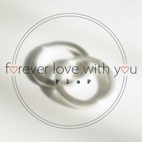 FlaP - forever love with you
