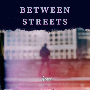 Sienna - Between Streets