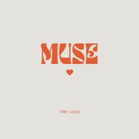 Tony Lucca - Muse