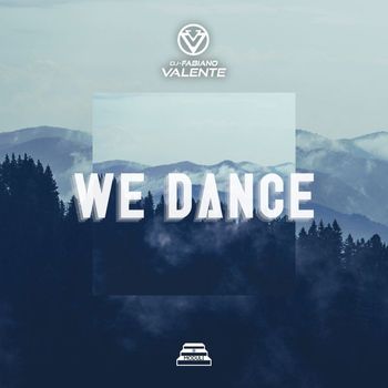 Fabiano Valente - We Dance