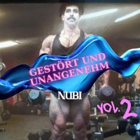 Nubi - Gestört Und Unangenehm Vol. 2 (Explicit)