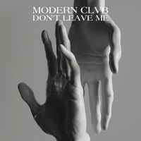 MODERN CLVB - Don't Leave Me