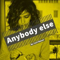 Carl Bauer - Anybody else