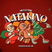 Patrick DJ, Mc Gw - Mega Funk Natalino (Explicit)