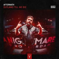 Aftermath - Outlaws Till We Die (Explicit)
