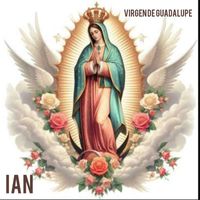 Ian - Virgen De Guadalupe