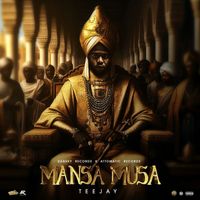 TeeJay - Mansa Musa (Explicit)