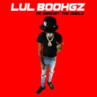 Lul Boohgz - FE Against The World (Explicit)