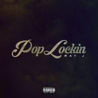 Ray J - Pop Lockin (feat. Payso B) (Explicit)