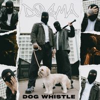 DOGMA ( UK ) - DOG WHISTLE
