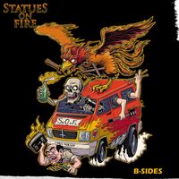 Statues On Fire - B-sides (Explicit)