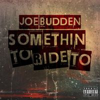 Joe Budden - Something to Ride to (Explicit)