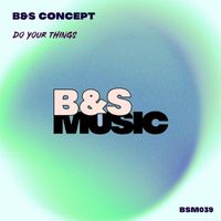 B&S Concept - Do Your Things