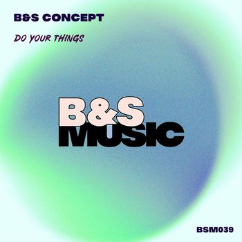 B&S Concept - Do Your Things