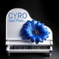 CYRO - Quel Fiore... (Explicit)