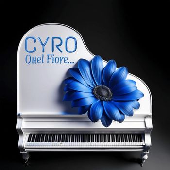 CYRO - Quel Fiore... (Explicit)